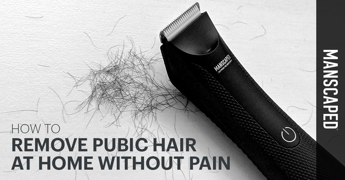 How to Remove Pubic Hair at Home Without Pain