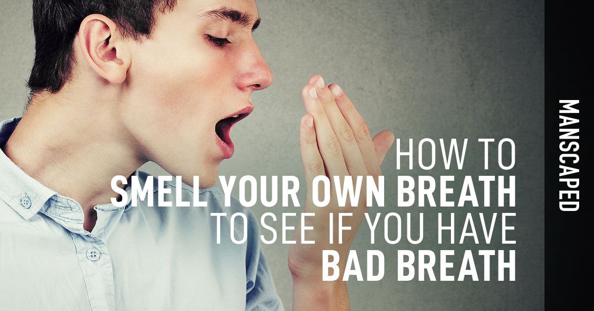 How to Smell Your Own Breath to See If You Have Bad Breath