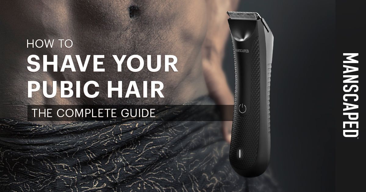 How to Shave Your Pubic Hair: The Complete Guide