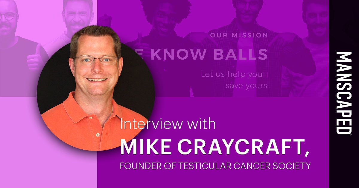 Interview with Mike Craycraft, Founder of Testicular Cancer Society